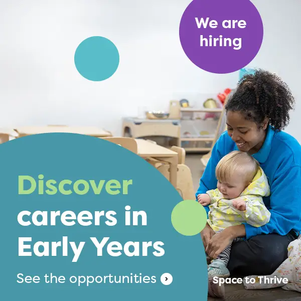 Discover a career in early years such as a nursery manager, nursery practitioner or room leader